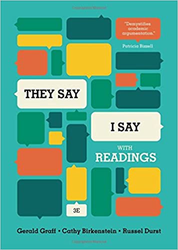 Gerald Graff and Cathy Birkenstein’s They Say / I Say: The Moves That Matter in Academic Writing, a perfect book for high school graduates